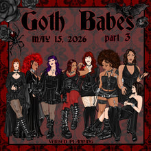 Load image into Gallery viewer, NEW! GOTH BABES PT 3 FULL BUNDLE (discounted)
