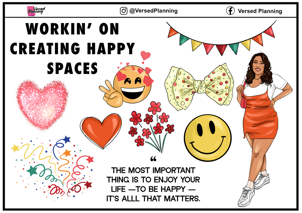 WORKIN ON CREATING HAPPY SPACES